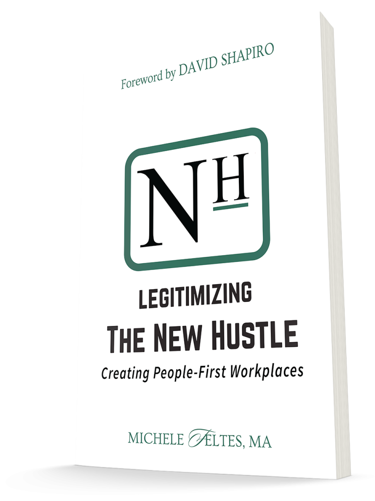 Legitimizing the Neew Hustle: Creating People-First Workplaces